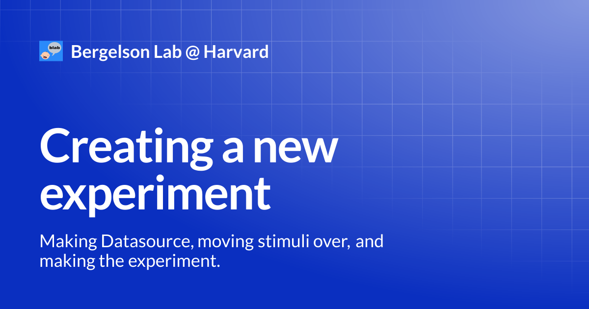 Creating a new experiment | Bergelson Lab @ Harvard
